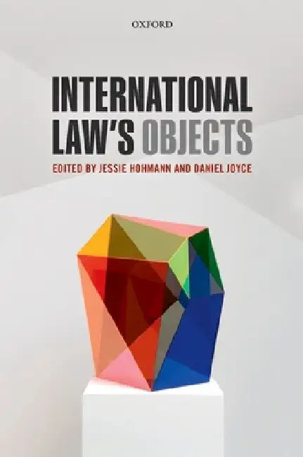 International Law's Objects by Jessie Hohmann