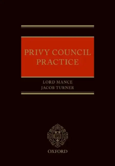 Privy Council Practice by Jonathan Mance, Jacob Turner