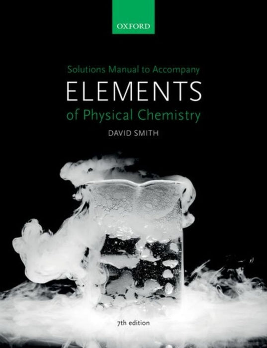 Solutions Manual to Accompany Elements of Physical Chemistry 7e