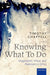Knowing What to Do: Imagination, Virtue, and Platonism in Ethics by Sophie Grace Chappell