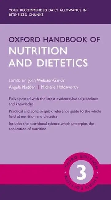 Oxford Handbook of Nutrition and Dietetics 3e by Joan Webster-Gandy