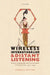 Wireless Internationalism and Distant Listening: Britain, Propaganda, and the Invention of Global Radio, 1920-1939 by Simon J. Potter