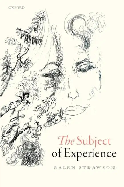 Subject of Experience by Galen Strawson