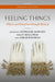 Feeling Things: Objects and Emotions Through History by Stephanie Downes, Sally Holloway, Sarah Randles