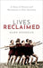 Lives Reclaimed: A Story of Rescue and Resistance in Nazi Germany by Mark Roseman