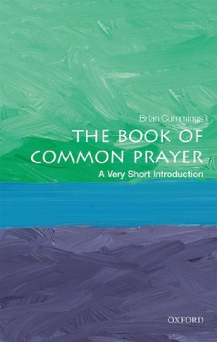 The Book Of Common Prayer (VSI): Very Short Introduction