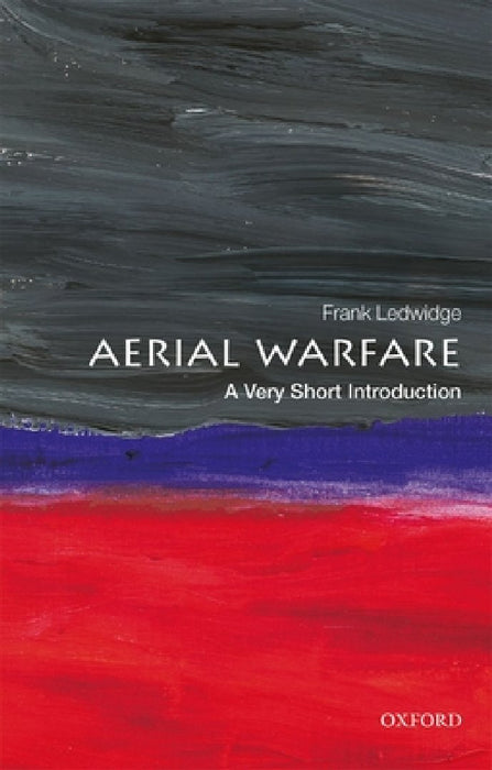 Aerial Warfare (VSI): Very Short Introduction