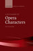 A Dictionary of Opera Characters by Joyce Bourne