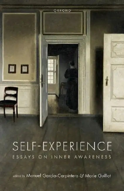 Self-Experience: Essays on Inner Awareness by Manuel García-Carpintero