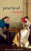 Practical Shape: A Theory of Practical Reasoning by Jonathan Dancy