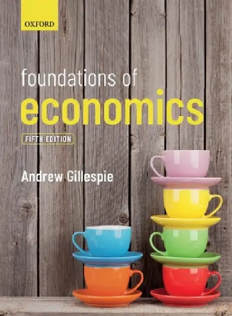 Foundations of Economics 5e by Andrew Gillespie