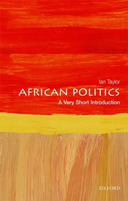 African Politics (VSI): Very Short Introduction by Ian Taylor