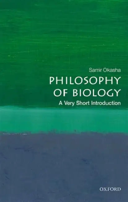 Philosophy of Biology: A Very Short Introduction by Okasha