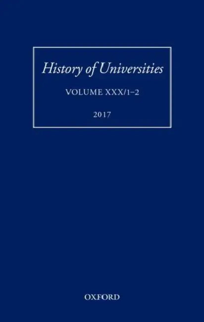 History of Universities: Volume XXX / 1-2 by Mordechai Feingold