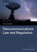 Telecommunications Law and Regulation by Walden Ian