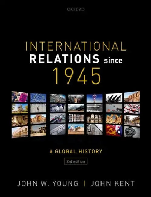 International Relations Since 1945 by John W. Young