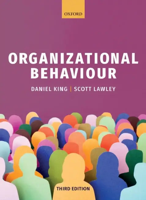Organizational Behaviour by Daniel King, Scott Lawley