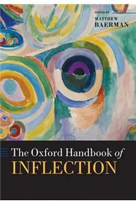 The Oxford Handbook of Inflection by Baerman
