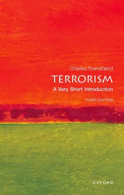Terrorism (VSI): Very Short Introduction by Charles Townshend