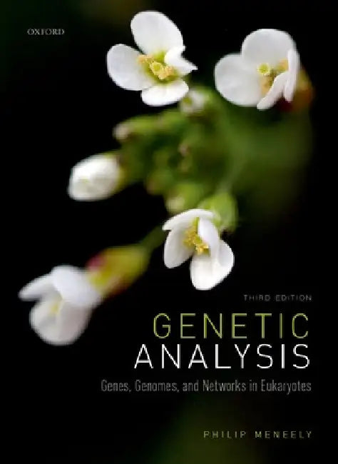 Genetic Analysis: Genes, Genomes, and Networks in Eukaryotes by Philip Meneely