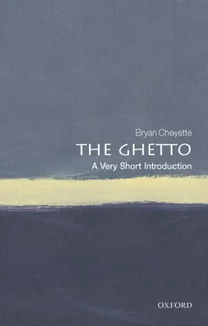 Ghetto (VSI): Very Short Introduction by Bryan Cheyette