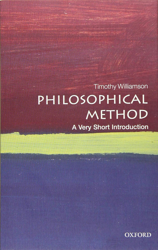 Philosophical Method (VSI): . by Williamson