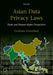 Asian Data Privacy Laws: Trade & Human Rights Perspectives by Greenleaf, Graham