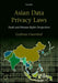 Asian Data Privacy Laws: Trade & Human Rights Perspectives by Greenleaf, Graham