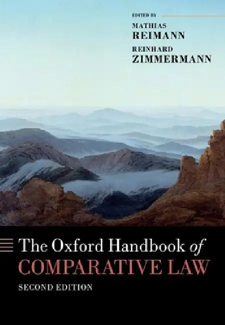 The Oxford Handbook of Comparative Law by Mathias Reimann, Reinhard Zimmermann