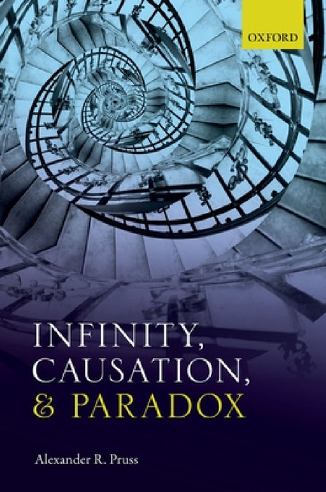 Infinity, Causation & Paradox C by Pruss