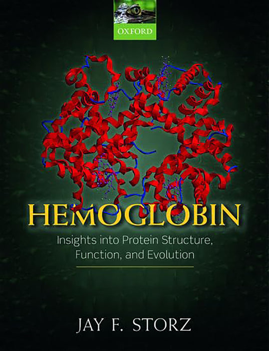 Hemoglobin: Insights into Protein Structure, Function, and Evolution