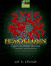 Hemoglobin: Insights into Protein Structure, Function, and Evolution by Storz Jay F.
