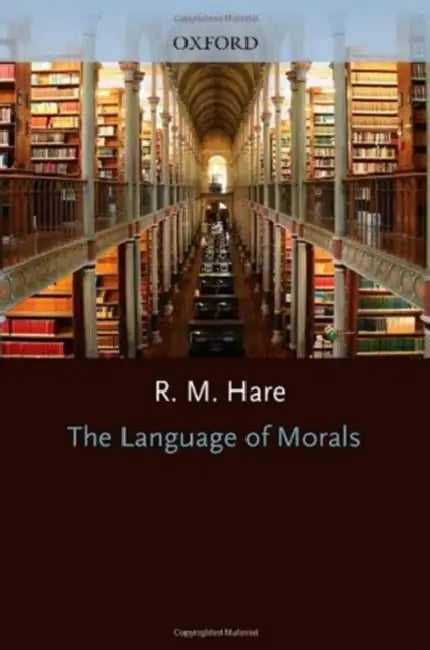 The Language of Morals by Richard M. Hare