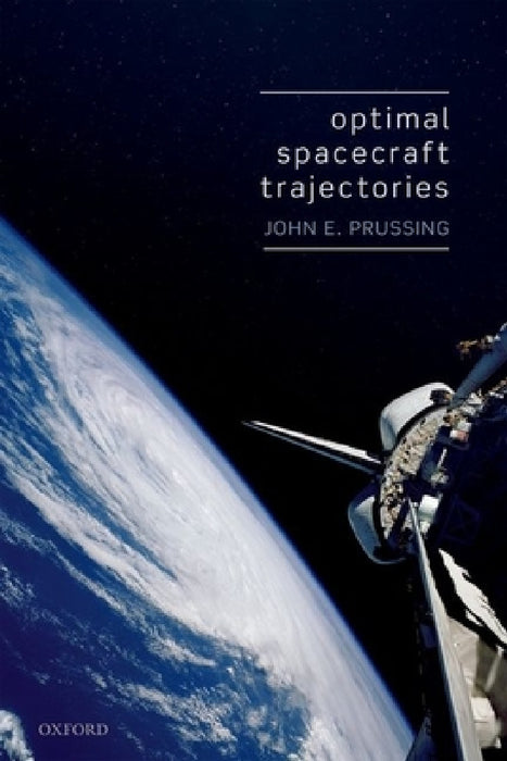 Optimal Spacecraft Trajectories by John E. Prussing