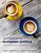 Comparative European Politics: Distinctive Democracies, Common Challeng by Rory Costello, Neil Robinson