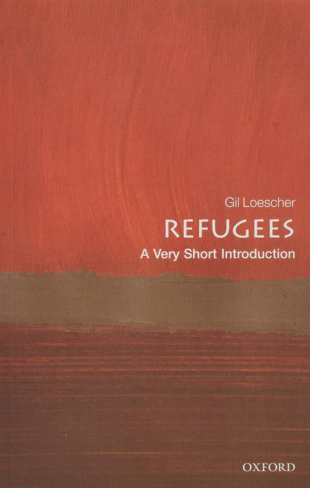 Refugees (VSI): . by Gil Loescher