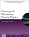 Concepts of Elementary Particle Physics by Michael E. Peskin