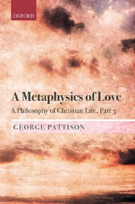 Rhetorics of the Word: A Philosophy of Christian Life, Part II by George Pattison