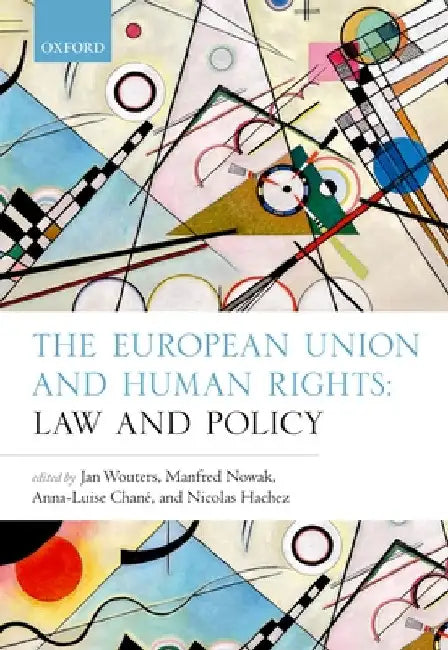 European Union & Human Rights C by Wouters Et Al