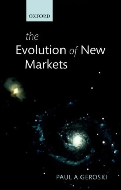 The Evolution of New Markets by Paul Geroski