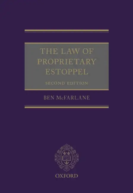 Law of Proprietary Estoppel by Ben McFarlane