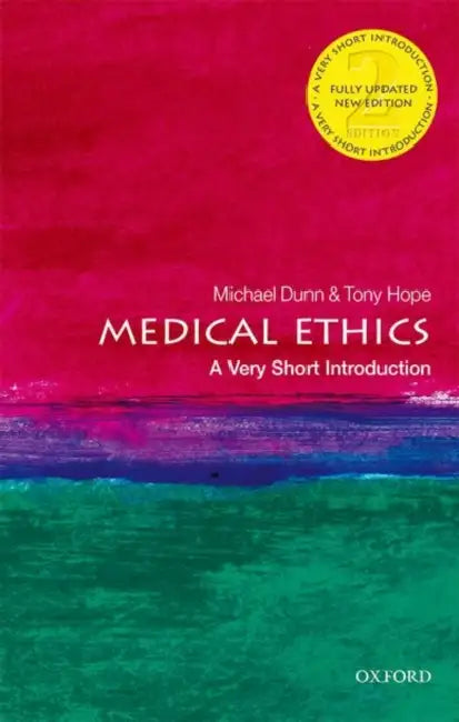 Medical Ethics: A Very Short Introduction by Tony Hope
