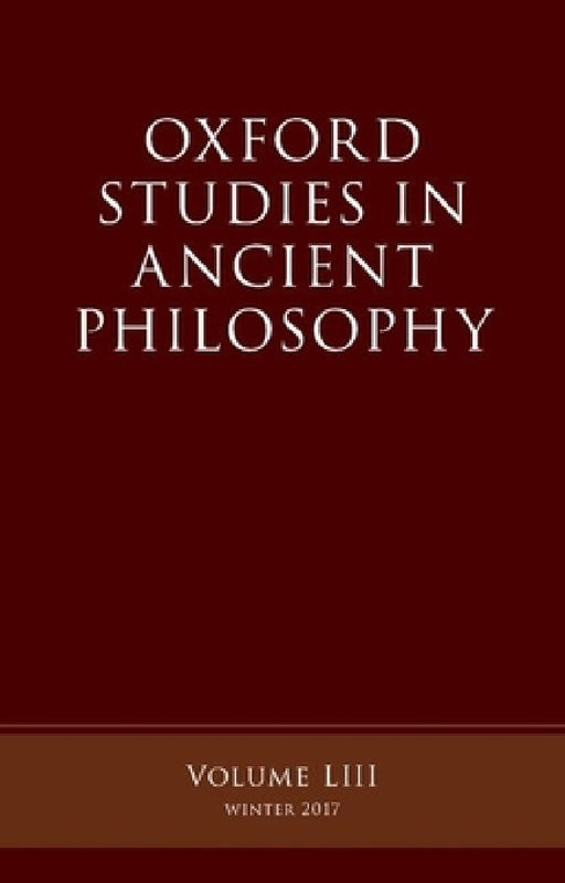Oxford Studies Ancient Philosophy, Volume 53 by Victor Caston