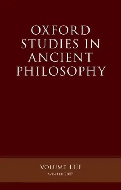Oxford Studies Ancient Philosophy, Volume 53 by Victor Caston