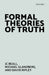 Formal Theories of Truth by Jc Beall, Michael Glanzberg, David Ripley