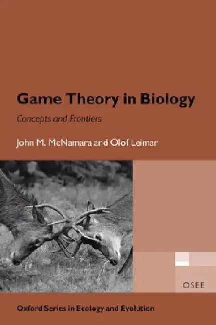 Game Theory in Biology: Concepts and Frontiers by John M. McNamara