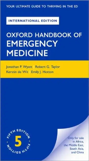 OXFORD HANDBOOK OF EMERGENCY MEDICINE 5E OXHMED XE P by WYATT