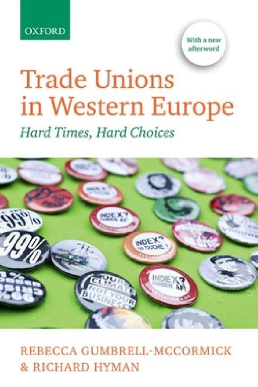 Trade Unions in Western Europe: Hard Times, Hard Choices by Rebecca Gumbrell-McCormick, Richard Hyman