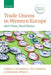 Trade Unions in Western Europe: Hard Times, Hard Choices by Rebecca Gumbrell-McCormick, Richard Hyman