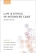 Law & Ethics in Intensive Care 2e P by Danbury Et Al